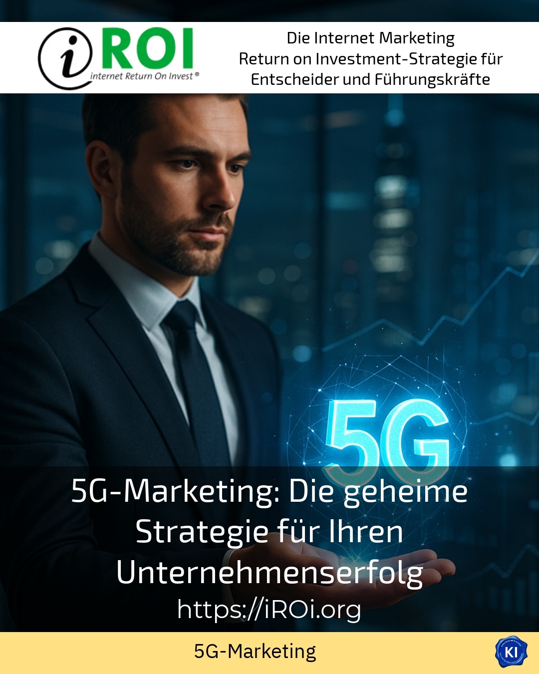 5G-Marketing: Die geheime Strategie für Ihren Unternehmenserfolg