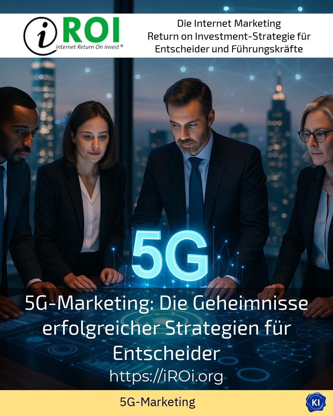 5G-Marketing: Die Geheimnisse erfolgreicher Strategien für Entscheider 4.7 (1618)