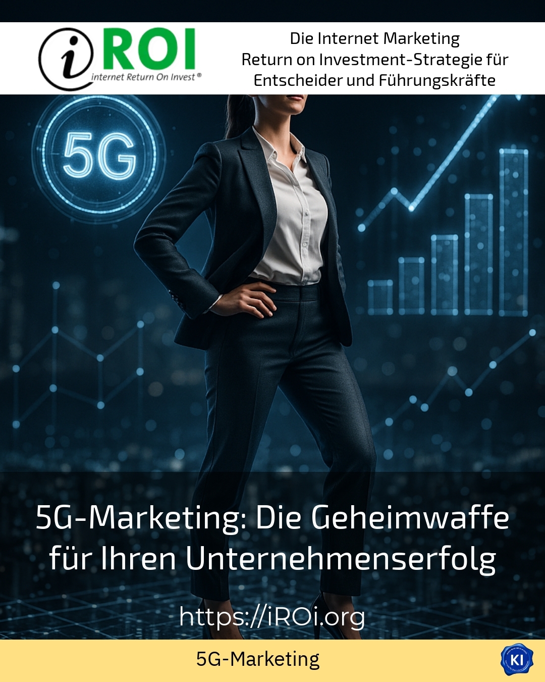 5G-Marketing: Die Geheimwaffe für Ihren Unternehmenserfolg 4.3 (1413)