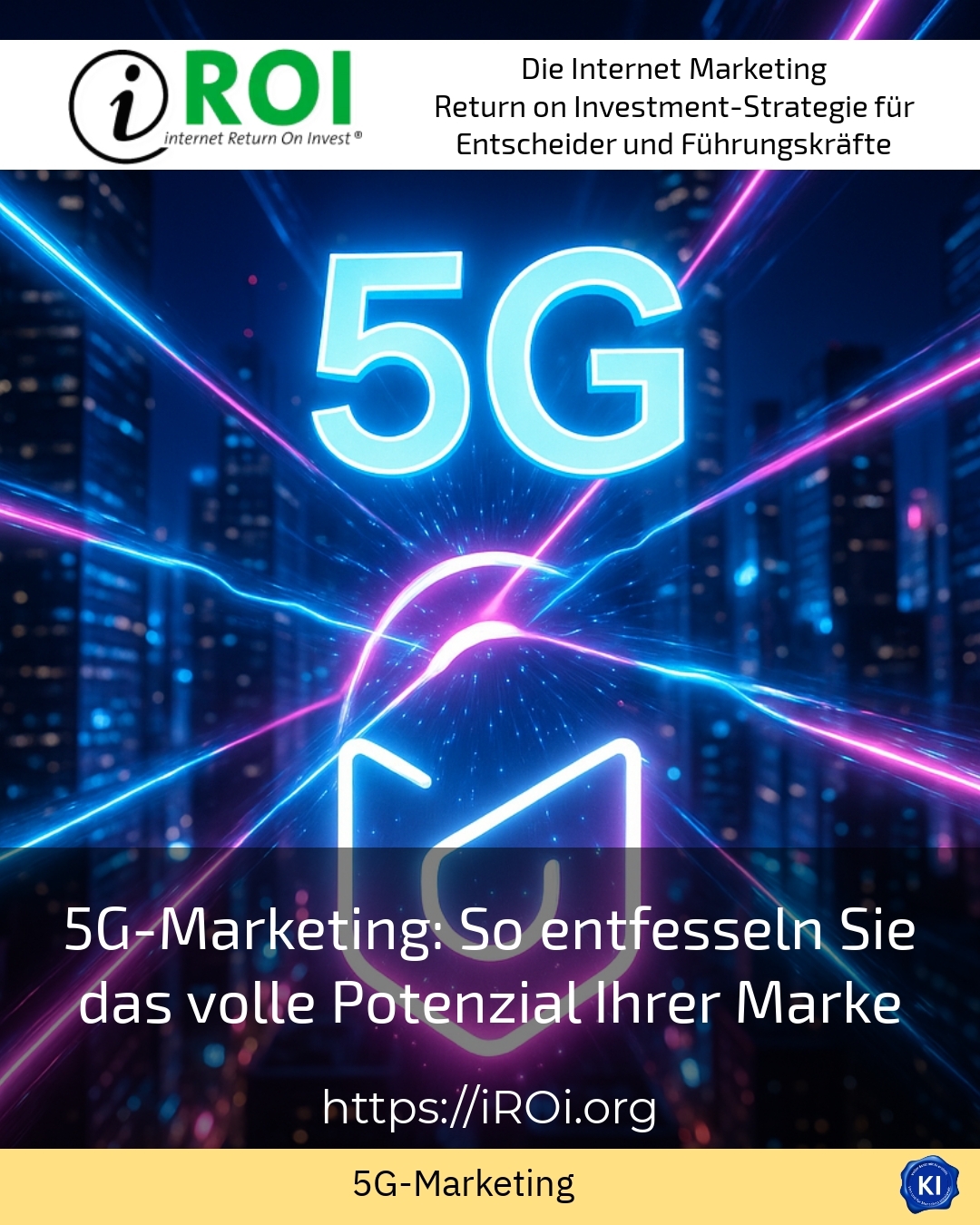 5G-Marketing: So entfesseln Sie das volle Potenzial Ihrer Marke 4.5 (489)