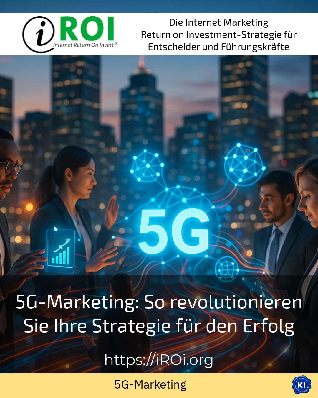 5G-Marketing: So revolutionieren Sie Ihre Strategie für den Erfolg 4.3 (532)
