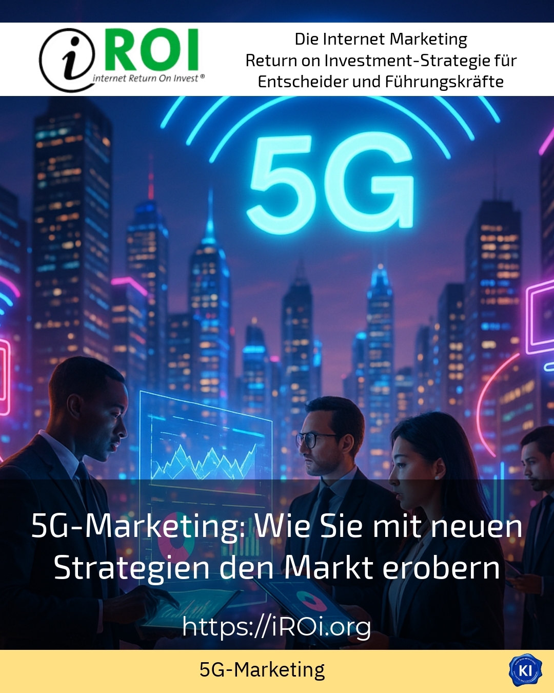 5G-Marketing: Wie Sie mit neuen Strategien den Markt erobern 4.2 (1302)