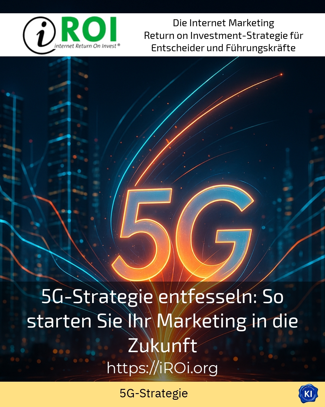 5G-Strategie entfesseln: So starten Sie Ihr Marketing in die Zukunft 4.3 (498)