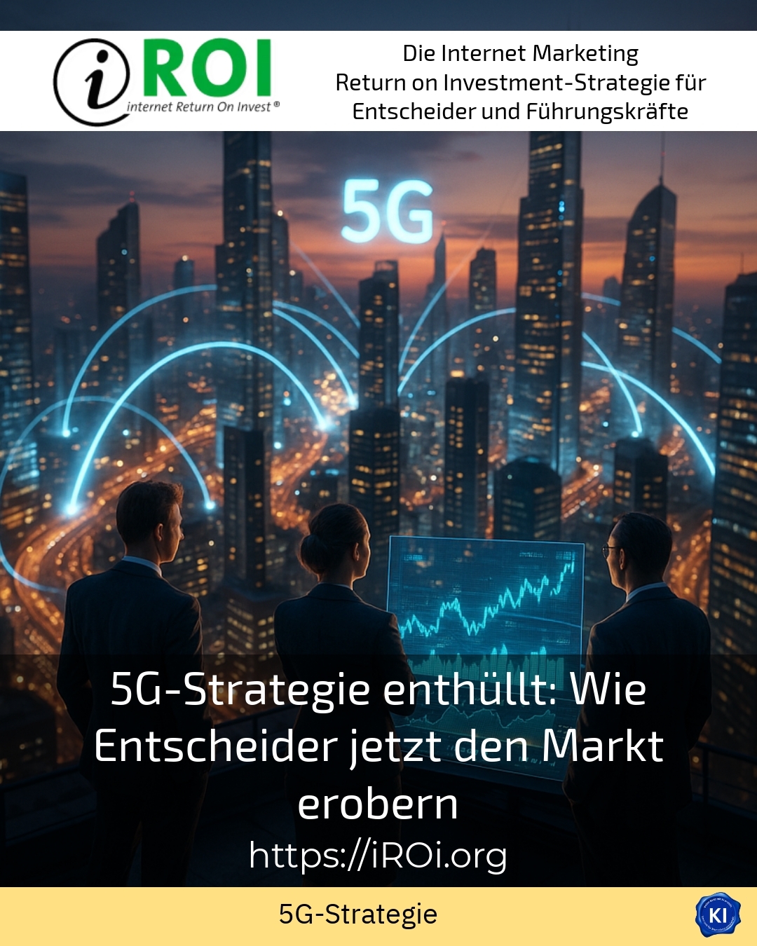 5G strategy unveiled: How decision-makers are conquering the market now
