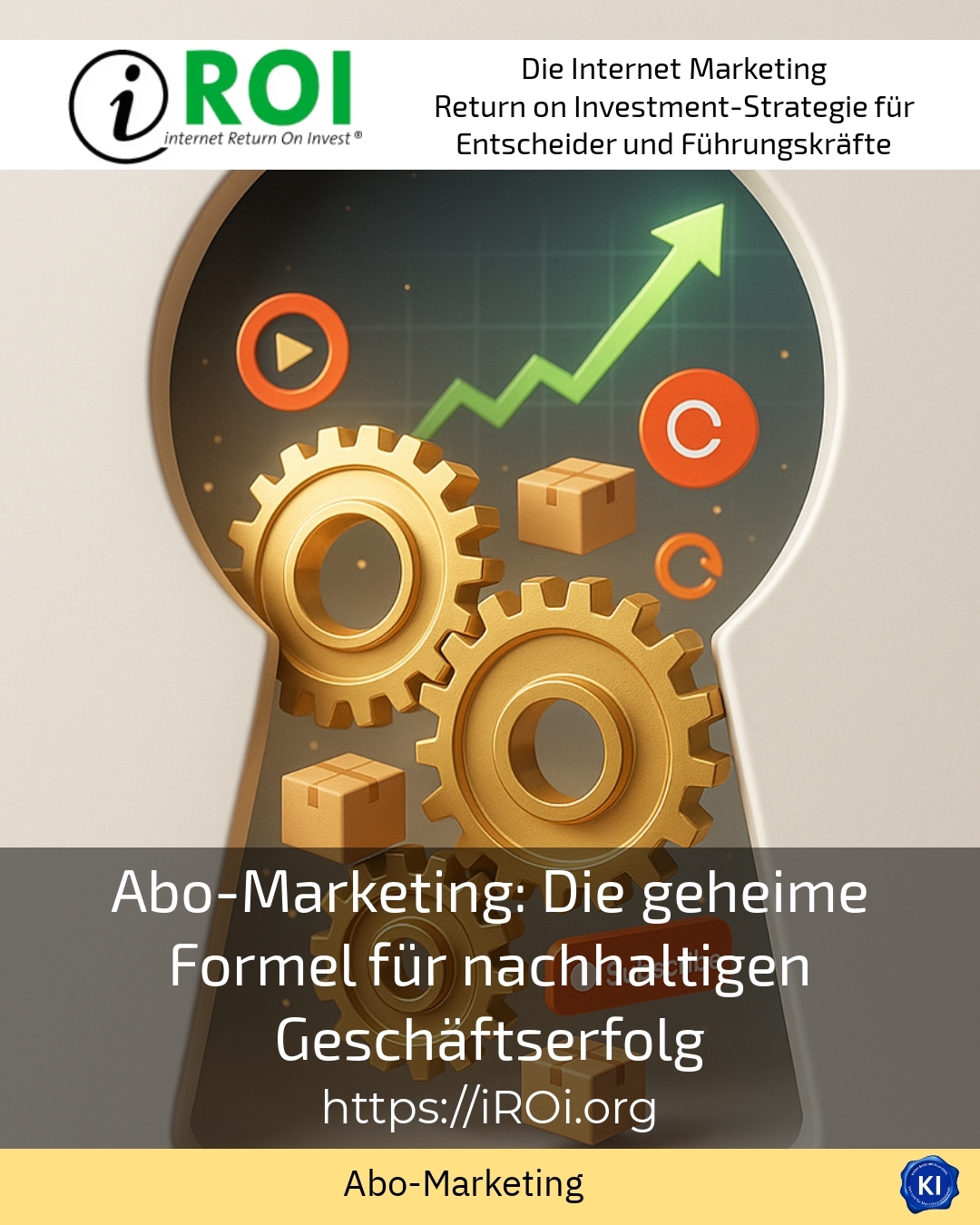 Abo-Marketing: Die geheime Formel für nachhaltigen Geschäftserfolg 4.8 (1270)