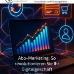 Subscription marketing: How to revolutionise your digital business