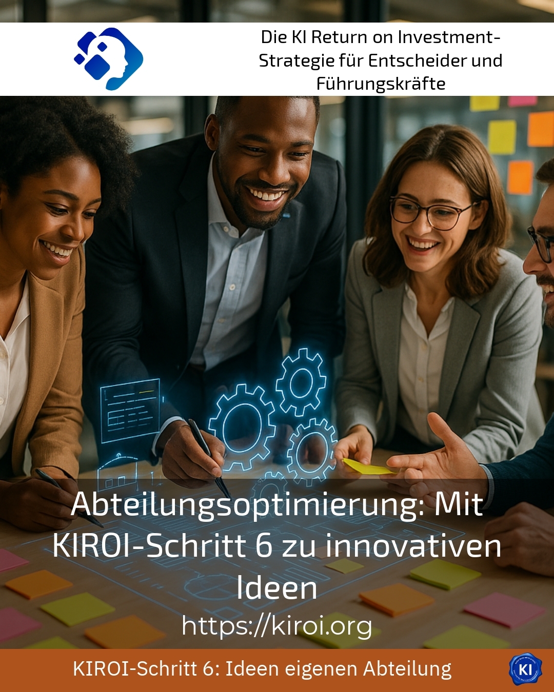 Abteilungsoptimierung: Mit KIROI-Schritt 6 zu innovativen Ideen 4.8 (952)