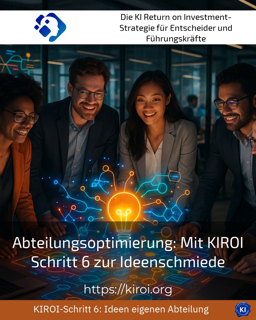 Abteilungsoptimierung: Mit KIROI Schritt 6 zur Ideenschmiede 4.6 (798)