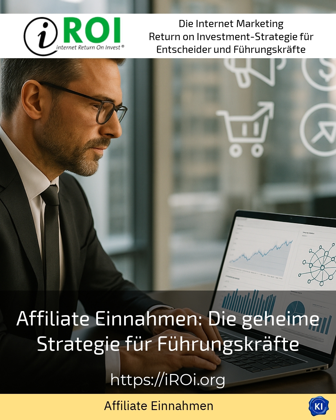 Affiliate Einnahmen: Die geheime Strategie für Führungskräfte