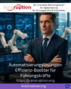 Automatisierungslösungen: Effizienz-Booster für Führungskräfte