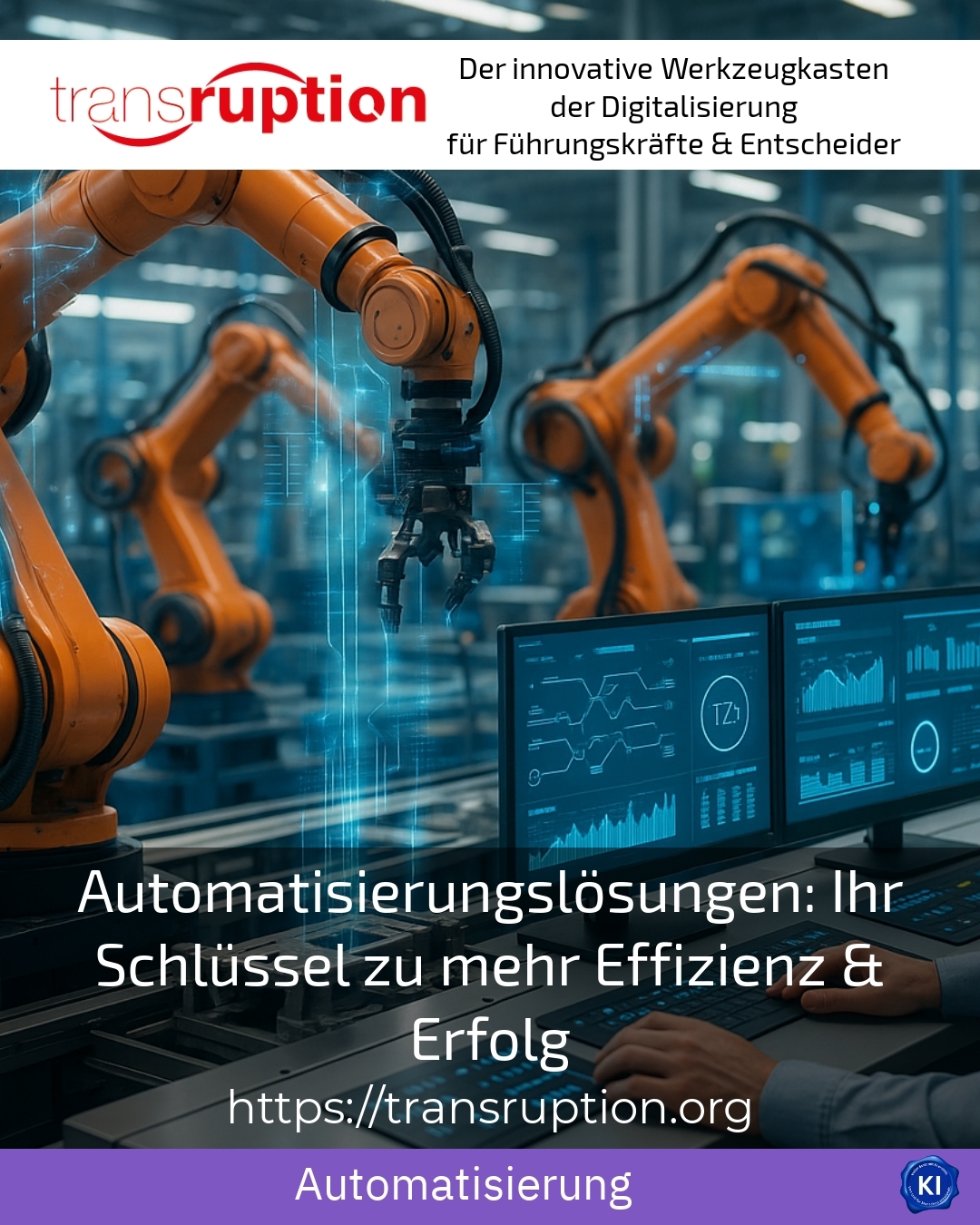Automatisierungslösungen: Ihr Schlüssel zu mehr Effizienz & Erfolg