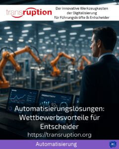 Automatisierungslösungen: Wettbewerbsvorteile für Entscheider