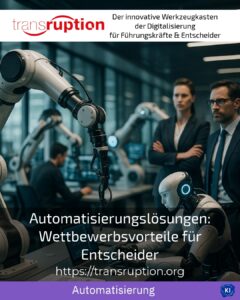 Automatisierungslösungen: Wettbewerbsvorteile für Entscheider