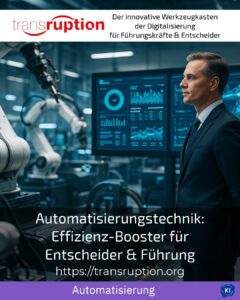 Automatisierungstechnik: Effizienz-Booster für Entscheider & Führung