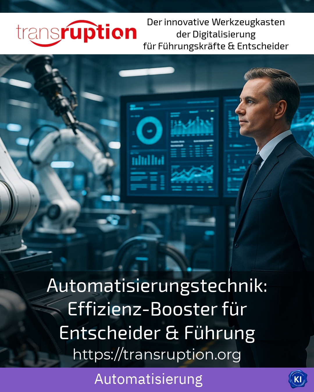 Automatisierungstechnik: Effizienz-Booster für Entscheider & Führung