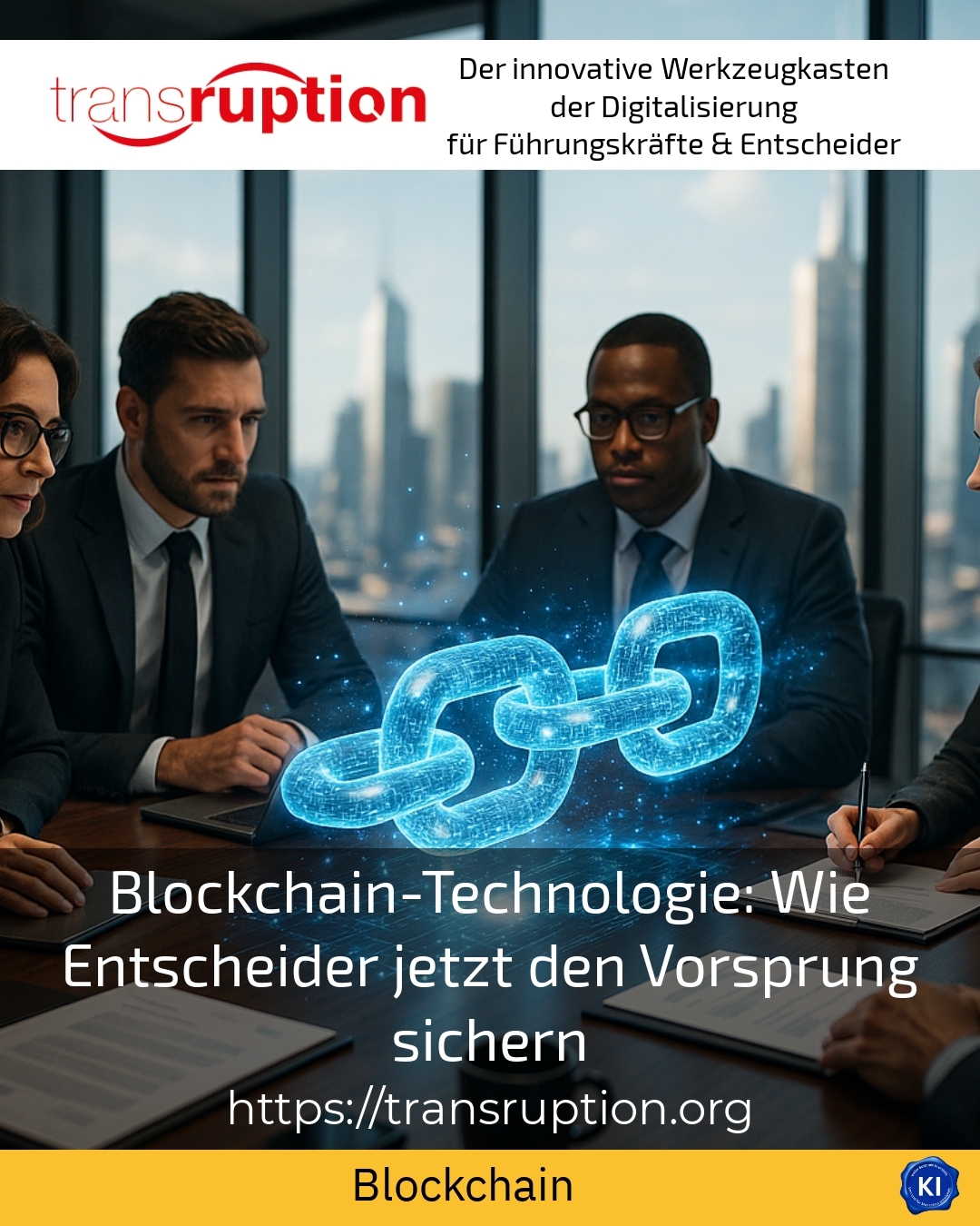 Blockchain-Technologie: Wie Entscheider jetzt den Vorsprung sichern