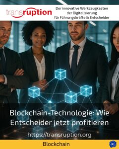 Blockchain-Technologie: Wie Entscheider jetzt profitieren