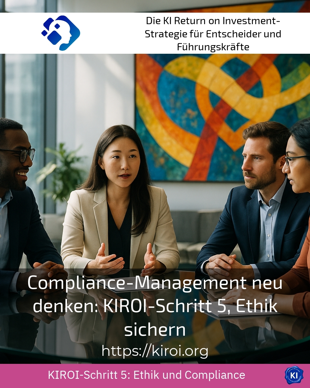 Compliance-Management neu denken: KIROI-Schritt 5, Ethik sichern 4.7 (1590)