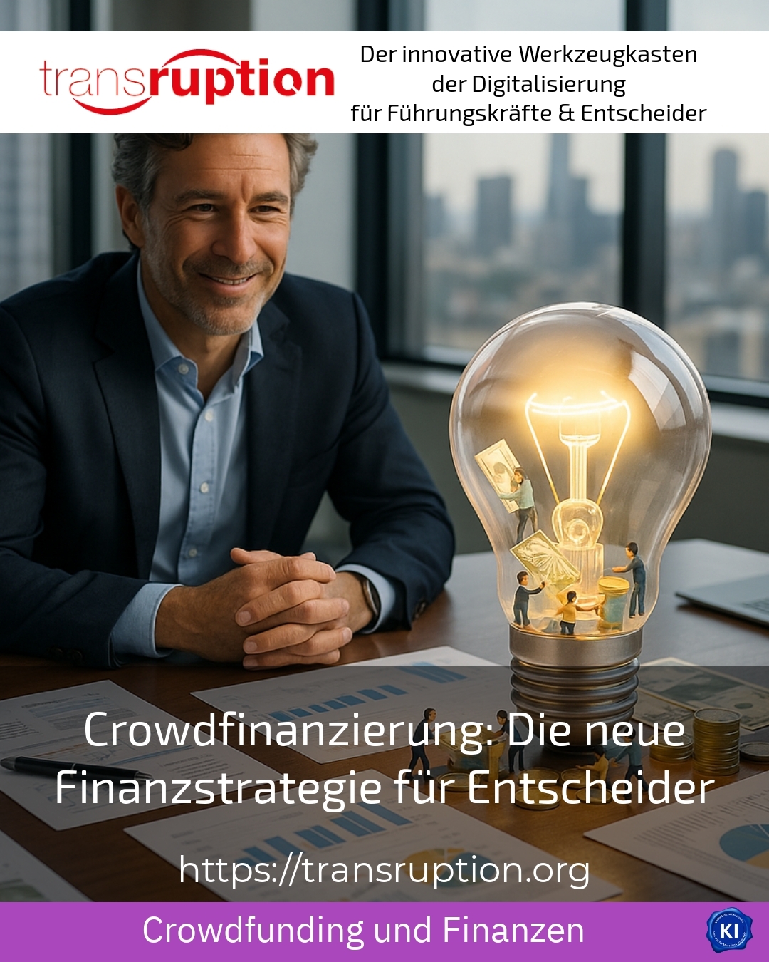 Crowdfinanzierung: Die neue Finanzstrategie für Entscheider