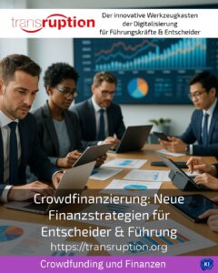 Crowdfinanzierung: Neue Finanzstrategien für Entscheider & Führung