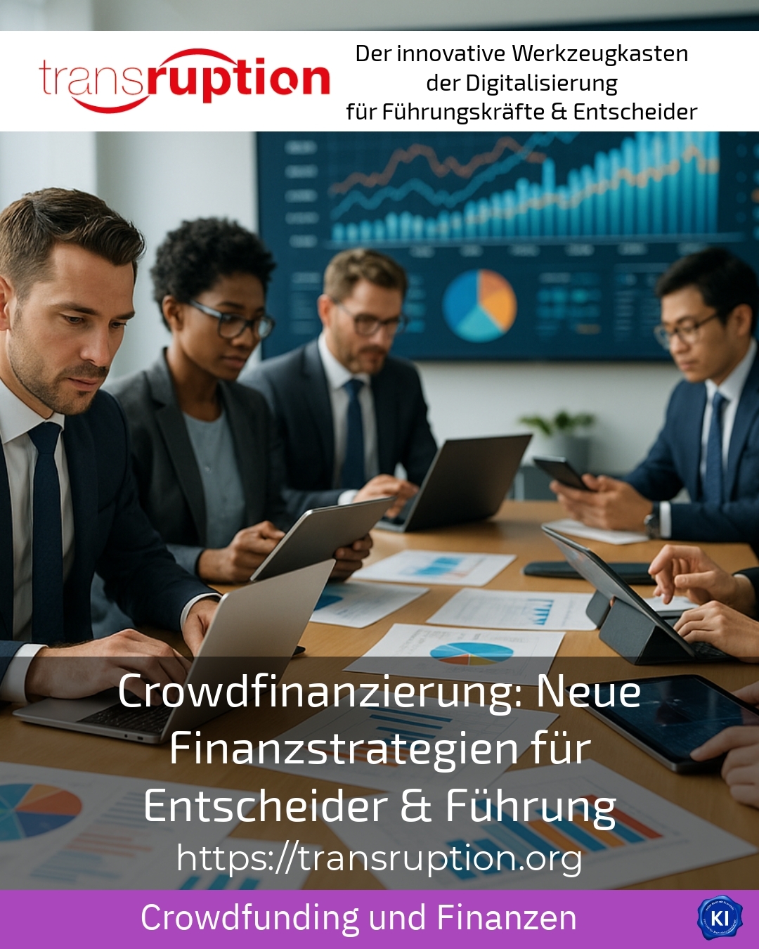 Crowdfinanzierung: Neue Finanzstrategien für Entscheider & Führung