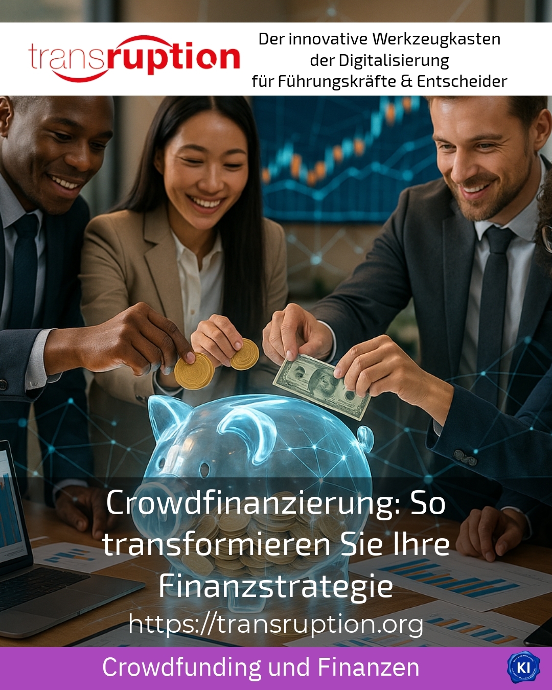 Crowdfinanzierung: So transformieren Sie Ihre Finanzstrategie