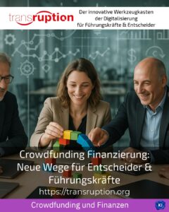 Crowdfunding Finanzierung: Neue Wege für Entscheider & Führungskräfte