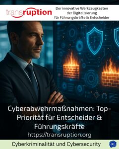 Cyberabwehrmaßnahmen: Top-Priorität für Entscheider & Führungskräfte