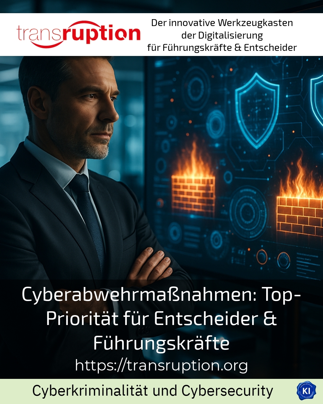 Cyberabwehrmaßnahmen: Top-Priorität für Entscheider & Führungskräfte
