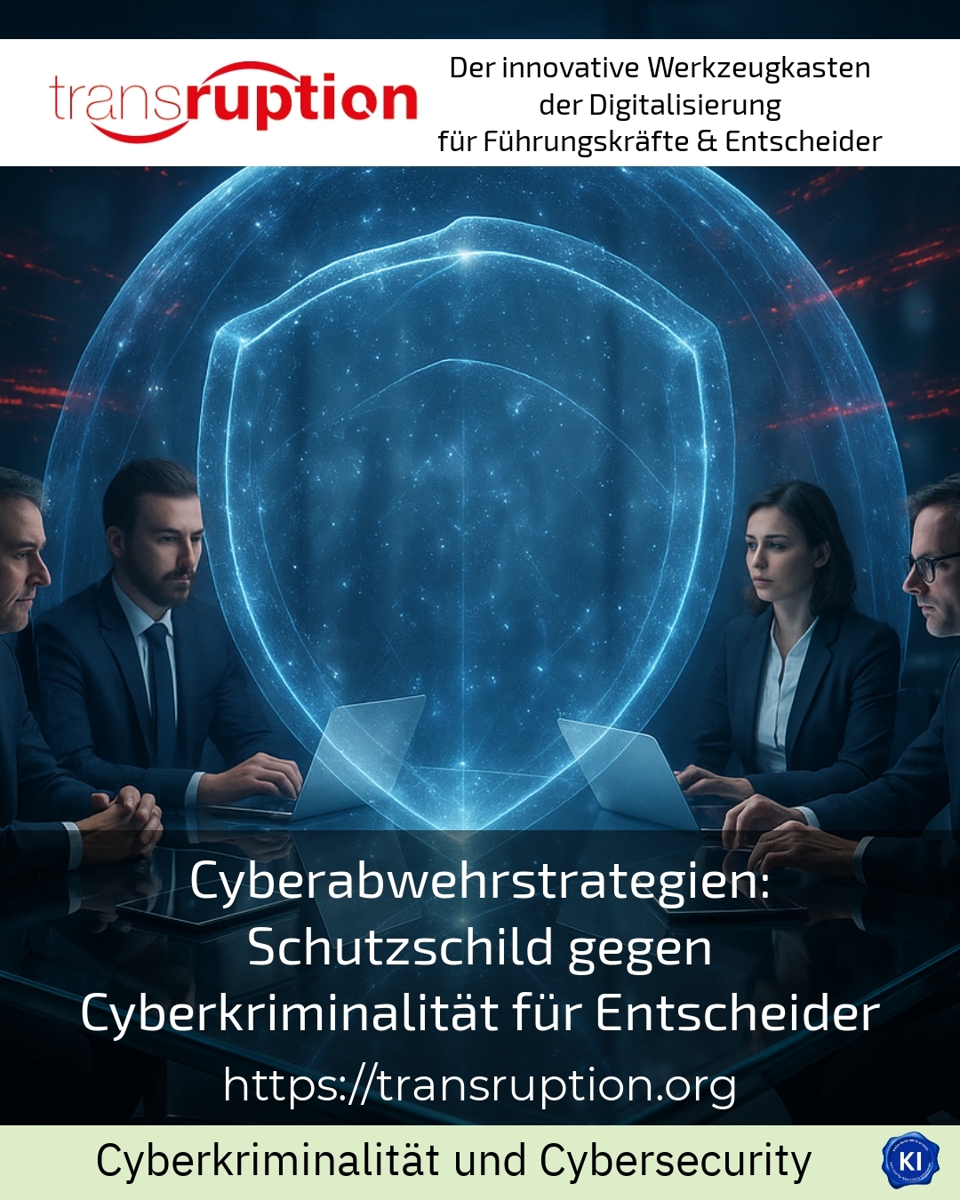 Cyberabwehrstrategien: Schutzschild gegen Cyberkriminalität für Entscheider