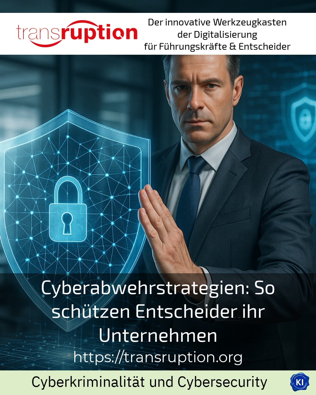 Cyberabwehrstrategien: So schützen Entscheider ihr Unternehmen