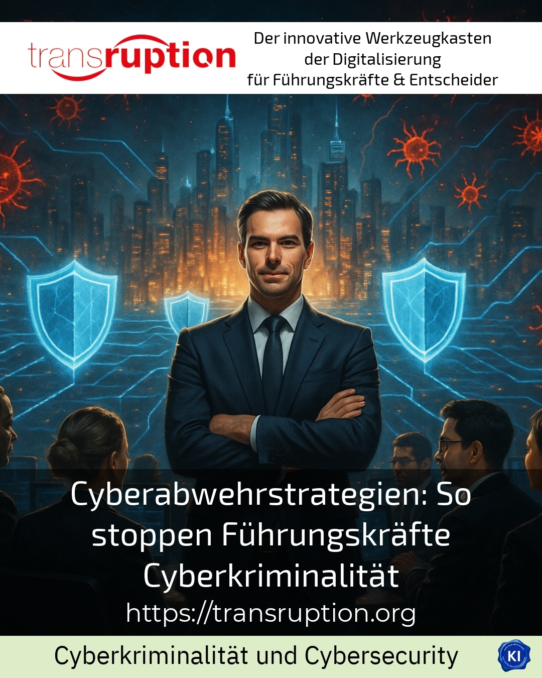 Cyberabwehrstrategien: So stoppen Führungskräfte Cyberkriminalität