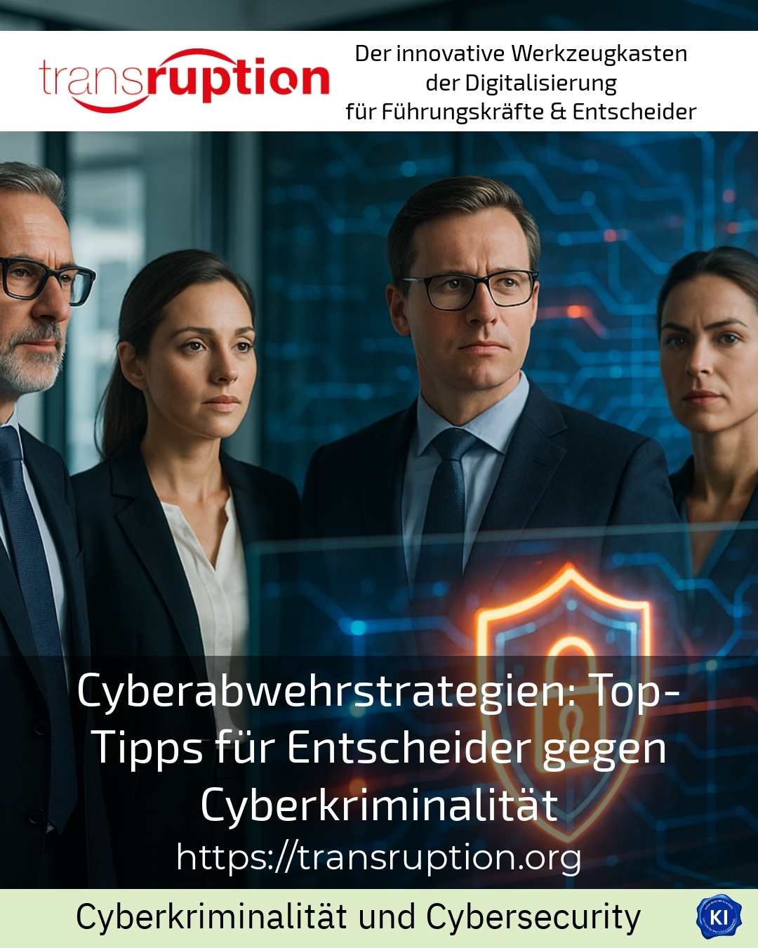 Cyberabwehrstrategien: Top-Tipps für Entscheider gegen Cyberkriminalität