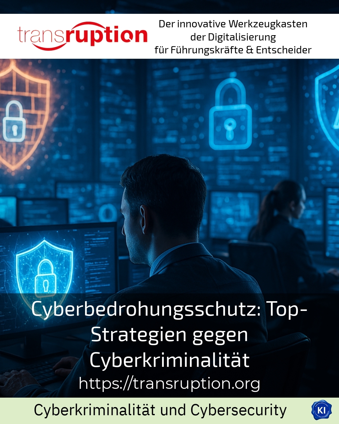 Cyberbedrohungsschutz: Top-Strategien gegen Cyberkriminalität