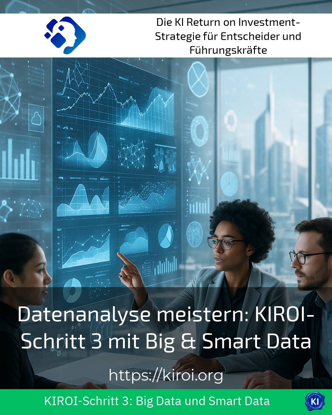 Mastering data analysis: KIROI step 3 with Big & Smart Data 4.1 (652)
