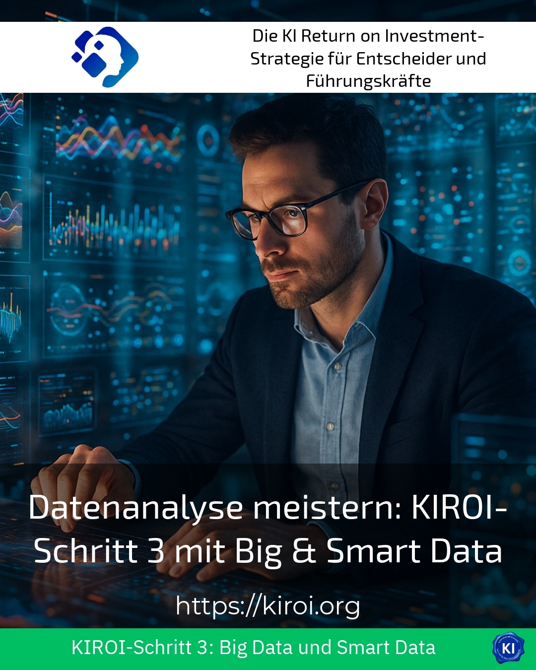 Datenanalyse meistern: KIROI-Schritt 3 mit Big & Smart Data 4.6 (1028)