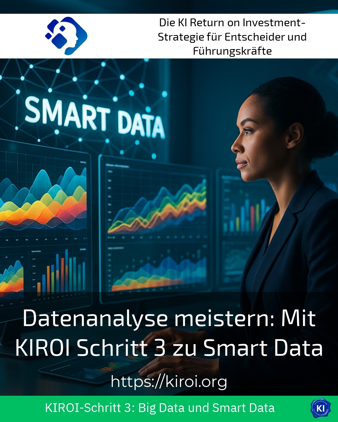 Datenanalyse meistern: Mit KIROI Schritt 3 zu Smart Data 4.6 (833)