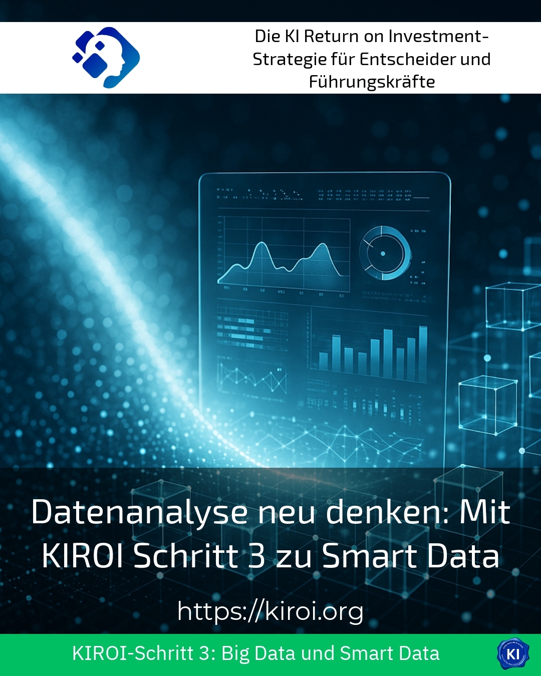 Datenanalyse neu denken: Mit KIROI Schritt 3 zu Smart Data 4.5 (798)