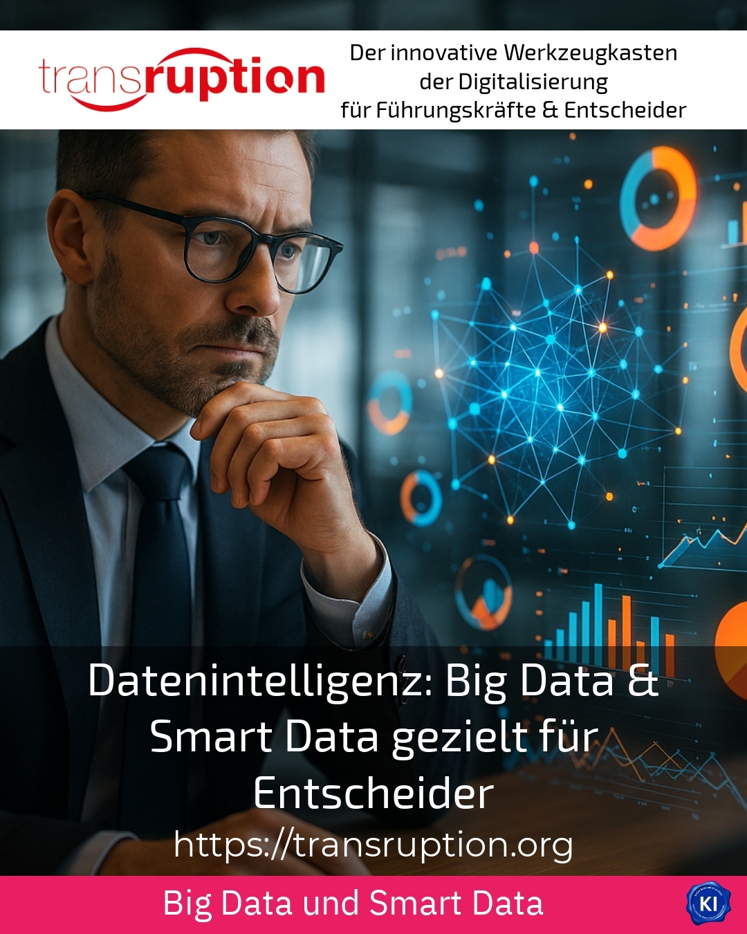 Data intelligence: Big data & smart data specifically for decision-makers