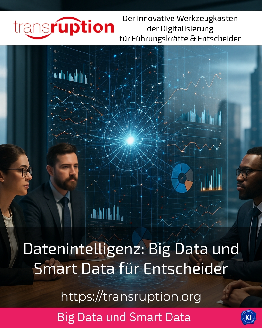 Data intelligence: big data and smart data for decision-makers