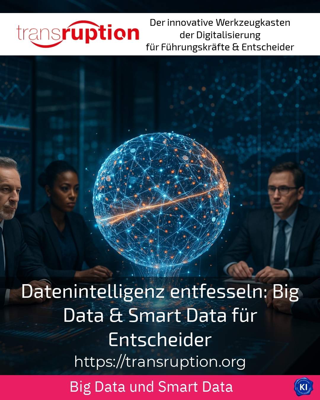 Unleashing data intelligence: Big Data & Smart Data for Decision Makers