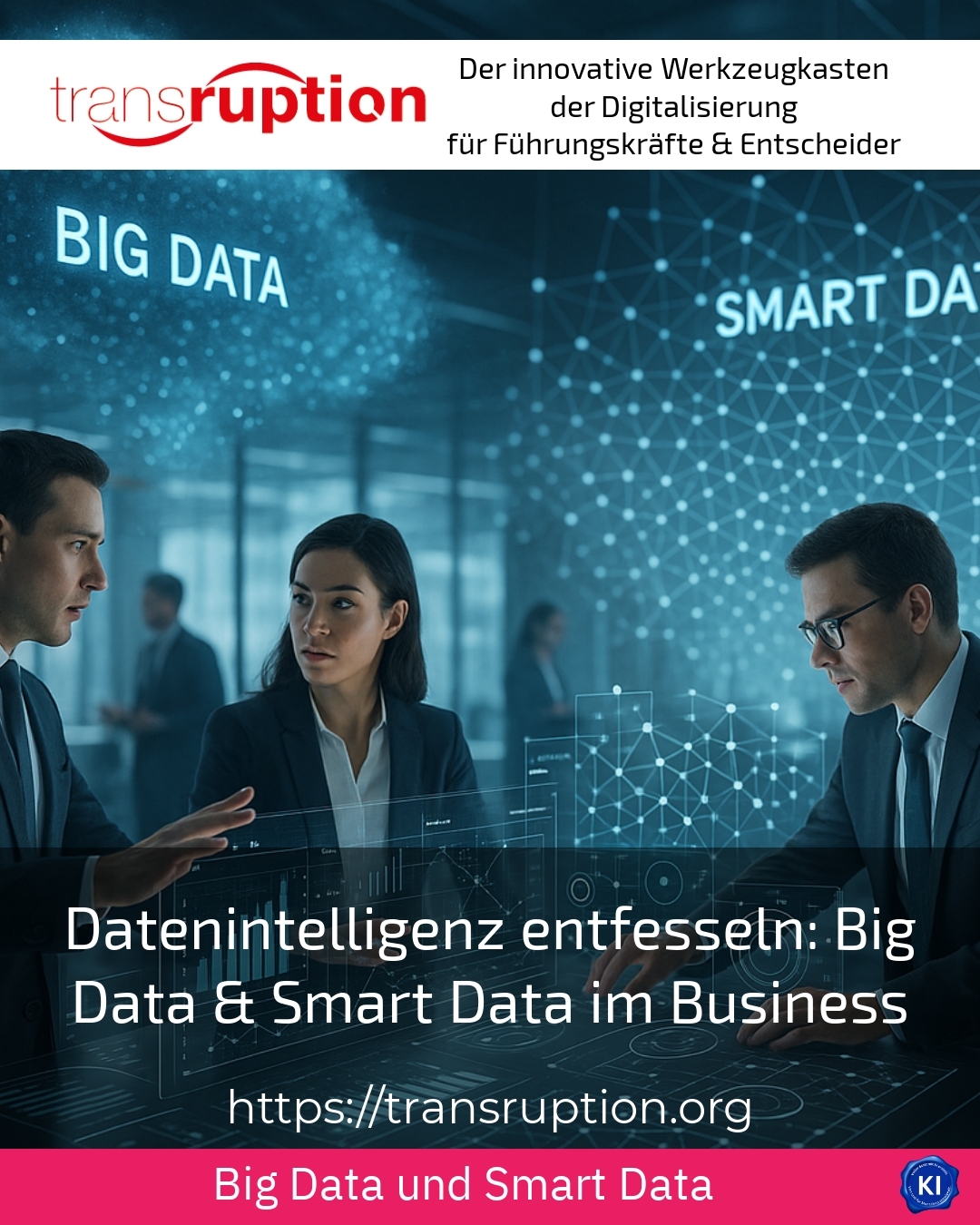 Unleashing data intelligence: Big Data & Smart Data in Business