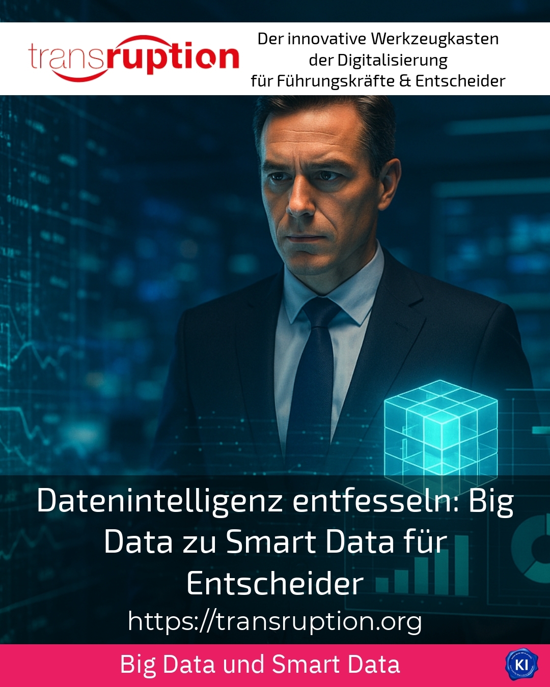 Unleashing data intelligence: Big data to smart data for decision makers