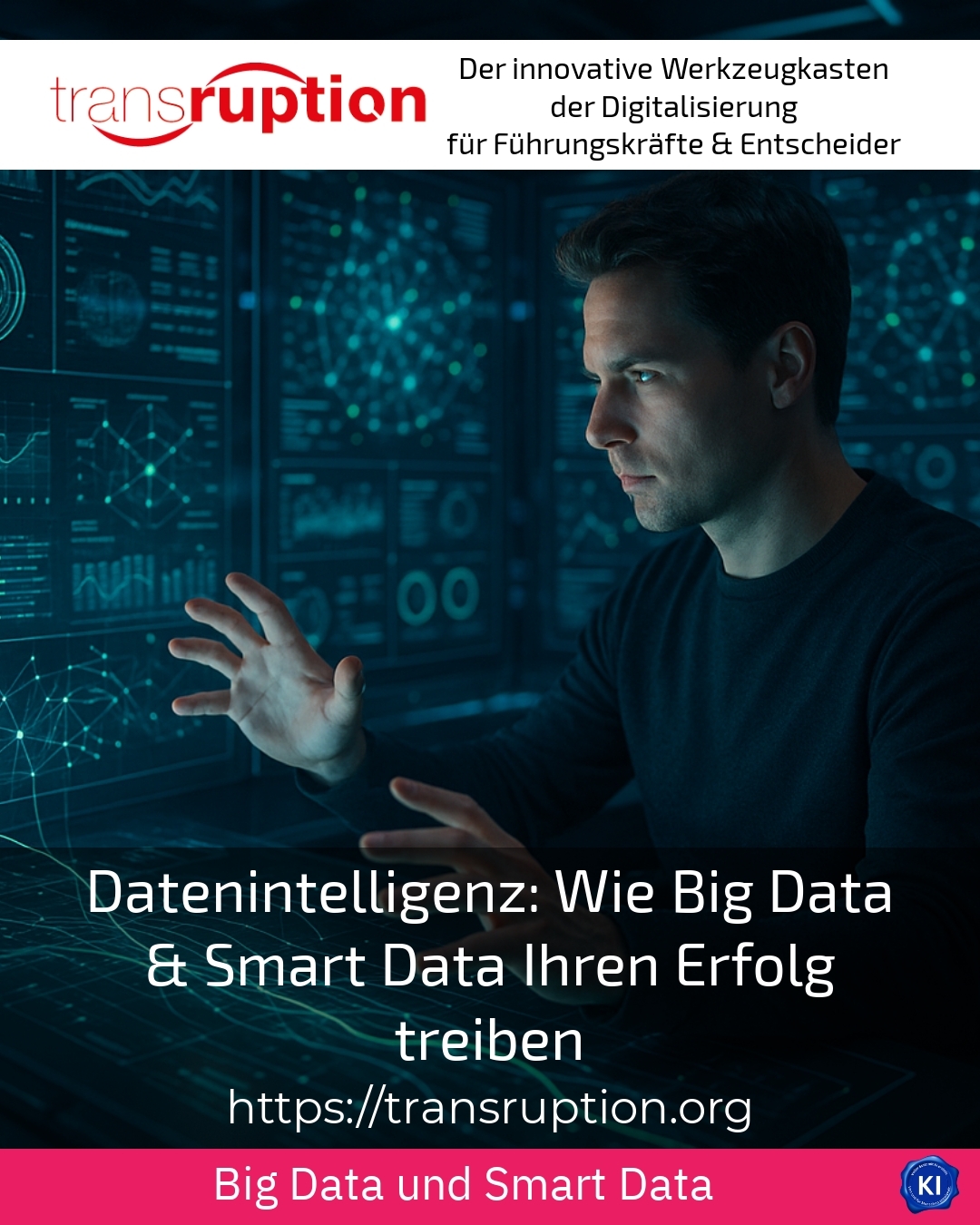 Data intelligence: How big data & smart data drive your success