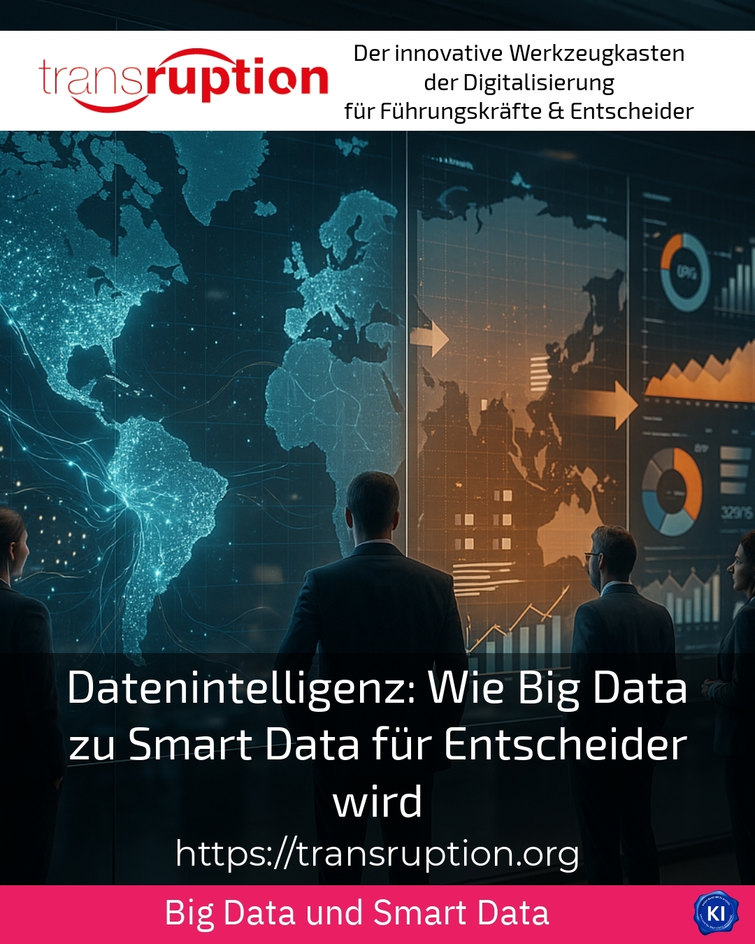 Datenintelligenz: Wie Big Data zu Smart Data für Entscheider wird