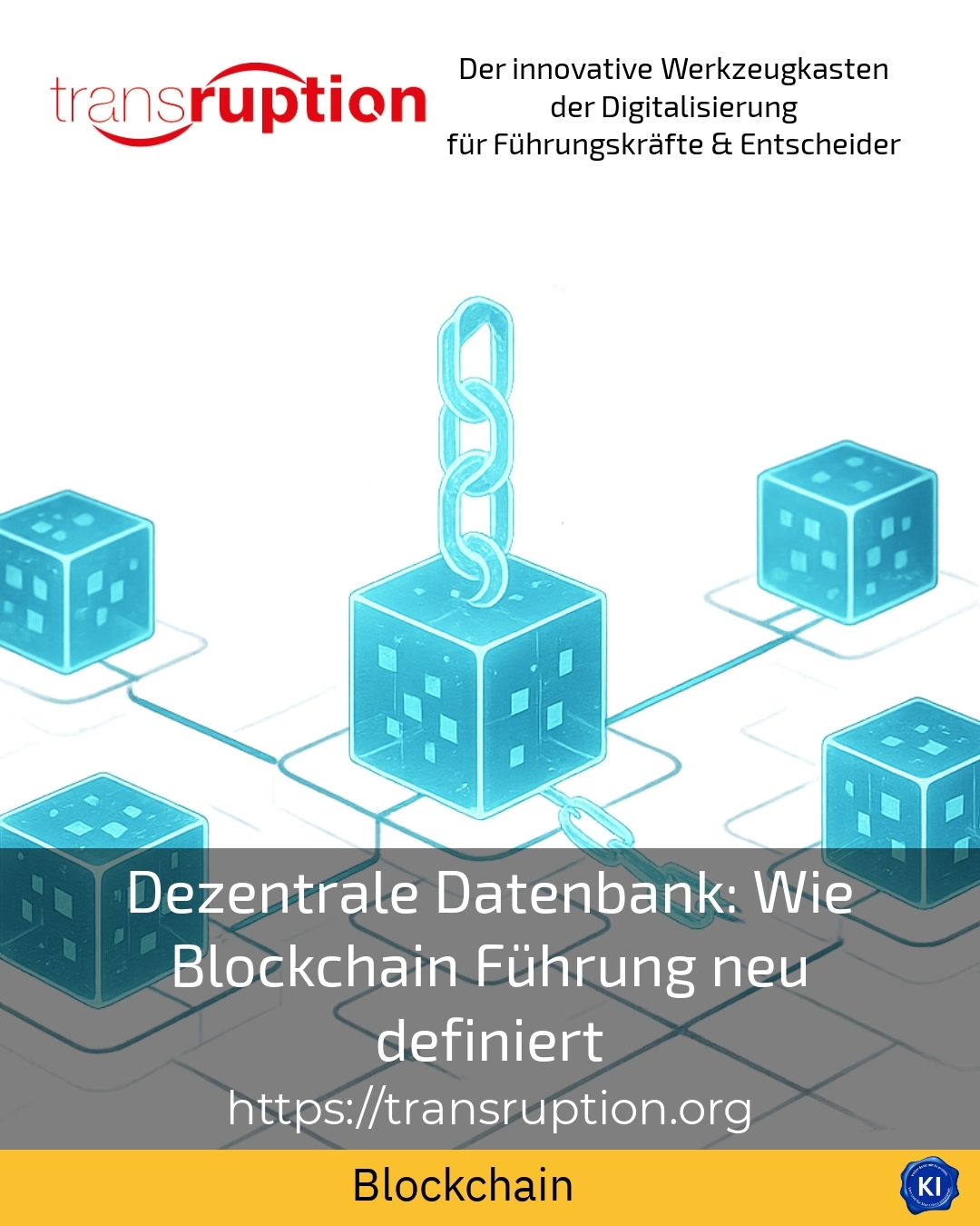 Dezentrale Datenbank: Wie Blockchain Führung neu definiert