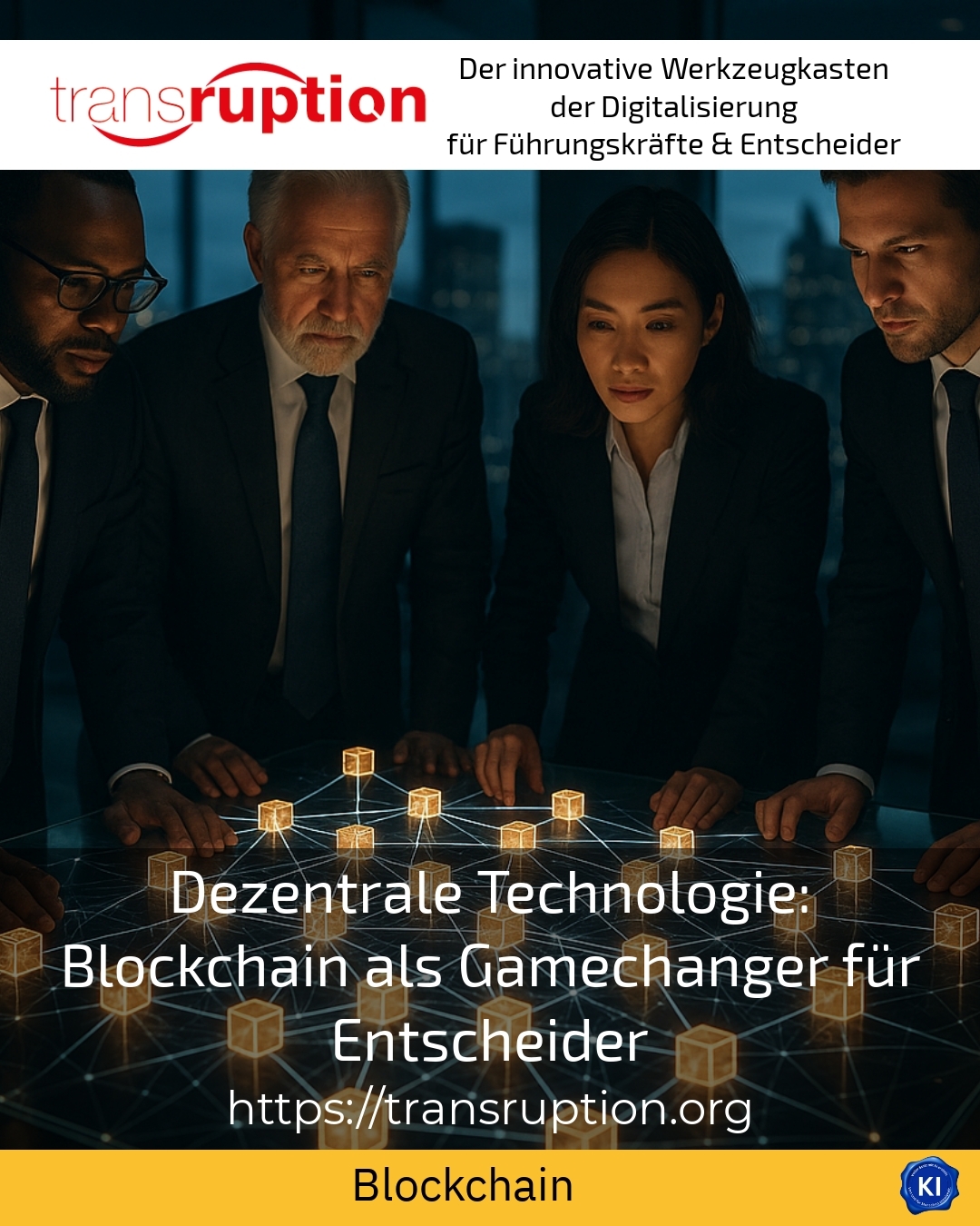Dezentrale Technologie: Blockchain als Gamechanger für Entscheider
