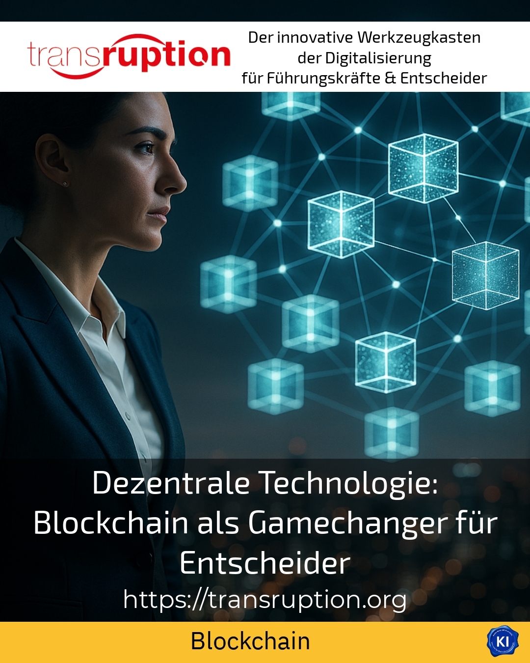 Dezentrale Technologie: Blockchain als Gamechanger für Entscheider