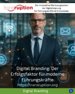 Digital Branding: Der Erfolgsfaktor für moderne Führungskräfte