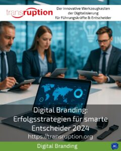 Digital Branding: Erfolgsstrategien für smarte Entscheider 2024